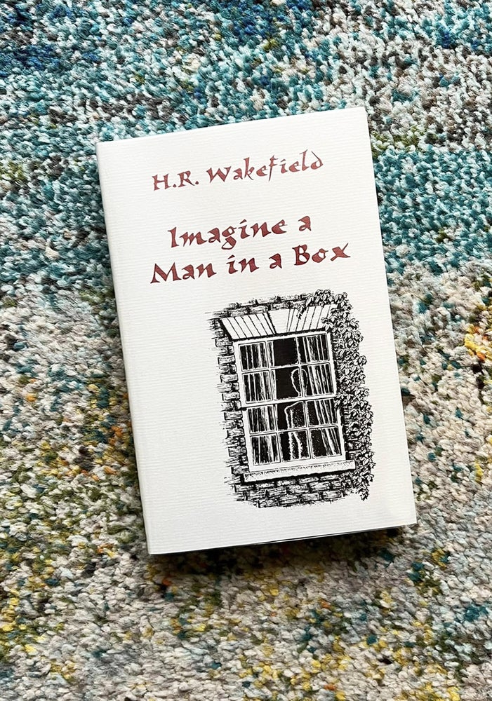 Item #1112 Imagine a Man in a Box. H R. Wakefield.