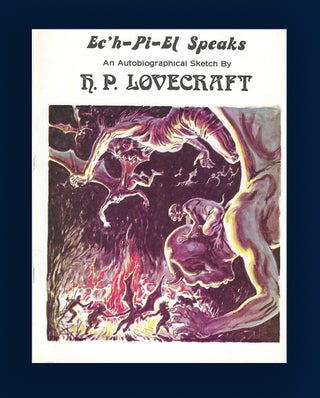 Item #1161 Ec'h-Pi-El Speaks - An Autobiographical Sketch by H.P. Lovecraft. H P. Lovecraft