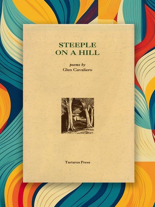 Item #1354 Steeple on A Hill - Poems. Glen Cavaliero