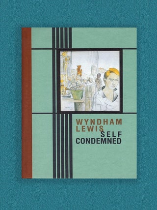 Item #260 Self Condemned. Wyndham Lewis, an, Rowland Smith