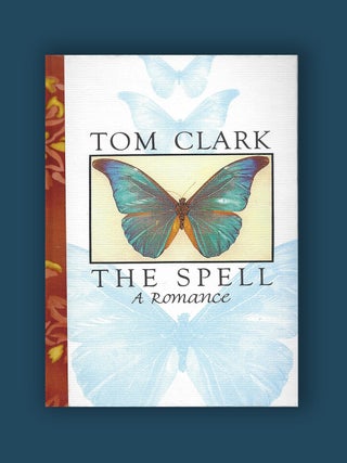 Item #282 The Spell: A Romance. Tom Clark