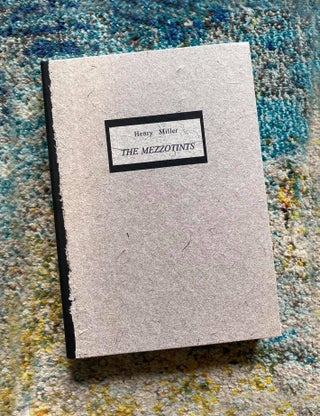 Item #303 The Mezzotints. Henry Miller
