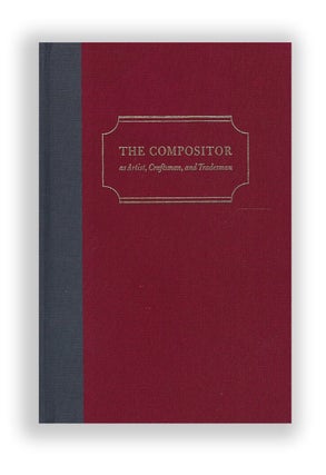 Item #436 The Compositor as Artist, Craftsman, and Tradesman. Alexander Lawson