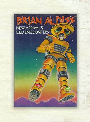 Item #519 New Arrivals Old Encounters. Brian Aldiss