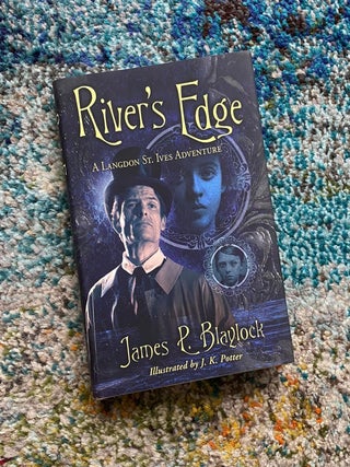Item #528 River's Edge. James Blaylock