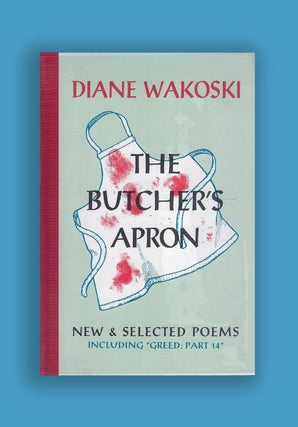 Item #592 The Butcher's Apron. Diane Wakoski