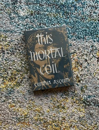 Item #650 This Mortal Coil. Cynthia Asquith