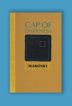 Item #701 Cap of Darkness. Diane Wakoski