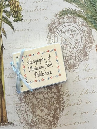 Item #893 Autographs of Miniature Book Publishers. Compiler Charlotte Smith